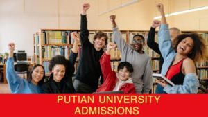 Putian University Admissions